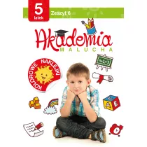 Akademia malucha dla 5-latka. Zeszyt 6