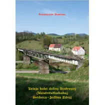 Dzieje kolei doliny Bystrzycy (Weistritzhalbahn) �widnica-Jedlina Zdr�j