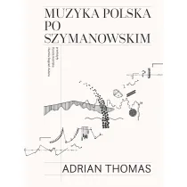 Muzyka polska po Szymanowskim