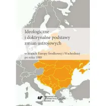 Ideologiczne i doktrynalne podstawy zmian ustrojowych w krajach Europy �rodkowej i Wschodniej po roku 1989