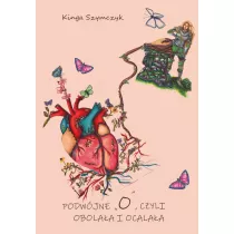 Podw�jne „O”, czyli obola�a i ocala�a