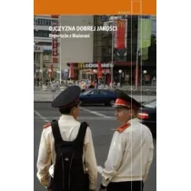 Ojczyzna dobrej jako�ci. Reporta�e z Bia�orusi