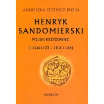 Henryk Sandomierski. Polski krzy�owiec