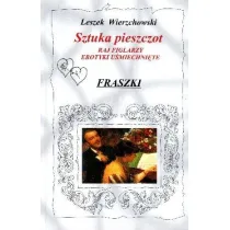 Sztuka pieszczot Raj figlarzy. Erotyki u�miechni�te. Fraszki