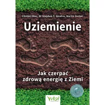 Uziemienie Jak czerpa zdrow energi z ziem