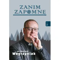 Zanim zapomn�