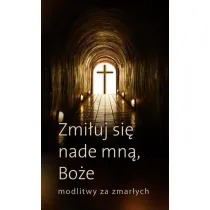 Zmi�uj si� nade mn�, Bo�e