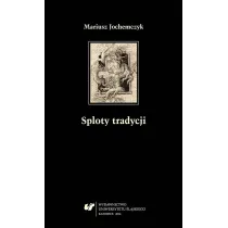 Sploty tradycji. Dwug�osy o literaturze polskiej..
