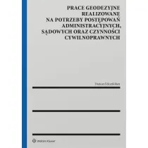 Prace geodezyjne realizowane na potrzeby post�powa� administracyjnych, s�dowych oraz czynno�ci cywilnych