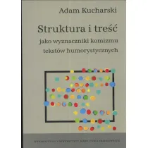 Struktura i tre�� jako wyznaczniki komizmu tekst�w humorystycznych