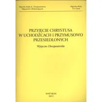 Przyj�cie Chrystusa w uchod�cach i przymusowo przesiedlonych