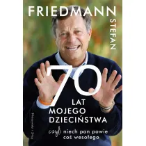 70 Lat Mojego Dzieci�stwa, czyli Niech Pan Powie co� Weso�ego