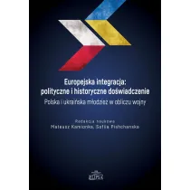 Europejska integracja: polityczne i historyczne do�wiadczenie. Polska i ukrai�ska m�odzie� w obliczu wojny