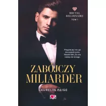 Zabjczy miliarder. Brutal Billionaire. Tom 1