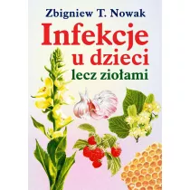 Infekcje u dzieci lecz zioami