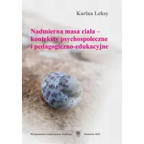 Nadmierna masa cia�a - konteksty psychospo�eczne i pedagogiczno-edukacyjne