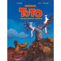 Dziobak Toto i kryszta�owe siostry. Dziobak Toto. Tom 5