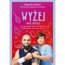 Wy�ej ni� kosz. Jak wyci�gn�� dzieci sprzed ekran�w i pokaza� im, �e warto marzy�