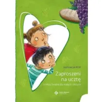 Zaproszeni na uczt�. O Mszy �wi�tej dla ma�ych i du�ych