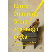 Grom z jasnego nieba. Opowie�� o sztuce, �yciu i nag�ej �mierci