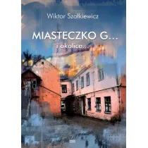 Miasteczko G... i okolice...
