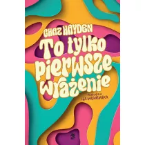 To tylko pierwsze wraenie