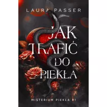 Jak trafi� do piek�a. Misterium Piek�a. Tom 1