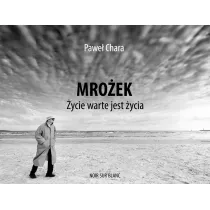 Mro�ek. �ycie warte jest �ycia