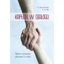 Kap�an w dialogu. Jednanie w prawdzie, jednoczenie w mi�o�ci