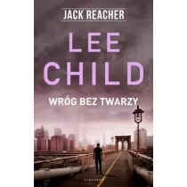 Wr�g bez twarzy. Jack Reacher. Tom 3