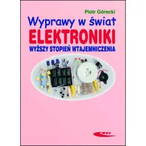 Wyprawy w �wiat elektroniki T.2 Wy�szy stopie�