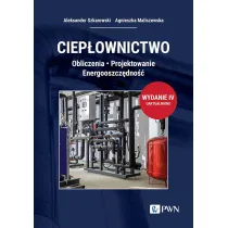 Ciep�ownictwo. Obliczenia. Projektowanie. Energooszcz�dno��