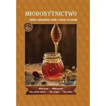 Miodosytnictwo. Sztuka przerabiania miodu i owoc�w na napoje