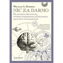 Nic za darmo. Dlaczego przyczyn� wyspecyfikowanej z�o�ono�ci musi by� inteligencja