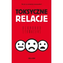 Toksyczne relacje (wydanie pocketowe)