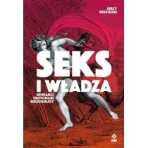 Seks i w�adza. Dewia�ci, erotomani, seksoholicy