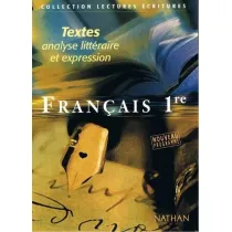 Francais 1. Textes analyse litteraire et expression