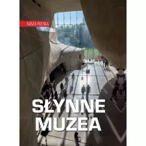 Nasza Polska. Synne muzea