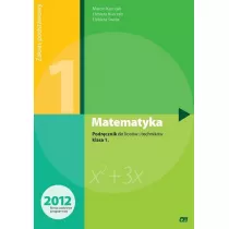 Matematyka. Podrcznik do 1 klasy liceum i technikum. Zakres podstawowy. Nowa Podstawa Programowa