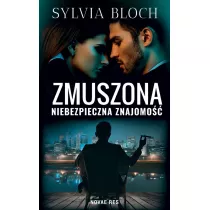 Zmuszona. Niebezpieczna znajomo