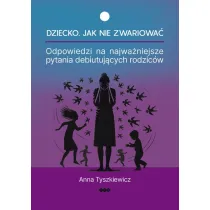 Dziecko Jak nie zwariowa