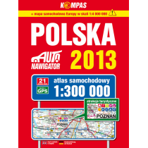 Polska. Auto nawigator 2013. Atlas samochodowy w skali 1:300 000