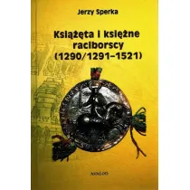 Ksi���ta i ksi�ne raciborscy (1290/1291-1521)