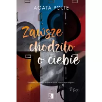 Zawsze chodzio o ciebie. Siostry Winters. Tom 1