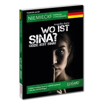 Wo ist Sina? / Gdzie jest Sina? Niemiecki krymina� z �wiczeniami