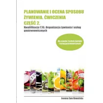 Planowanie i ocena sposobu ywienia. wiczenia. Cz 2. Kwalifikacja T.15. Organizacja ywienia i usug gastronomicznych
