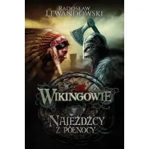 Naje�d�cy z P�nocy. Wikingowie. Tom 2