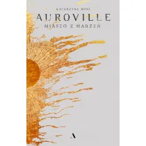 Auroville. Miasto z marze�