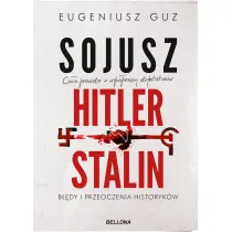 Sojusz Hitler - Stalin. B��dy i przeoczenia historyk�w