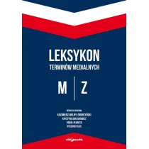 Leksykon termin�w medialnych M-Z